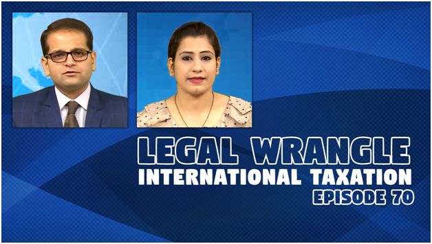 Legal Wrangle | International Taxation | Episode 70