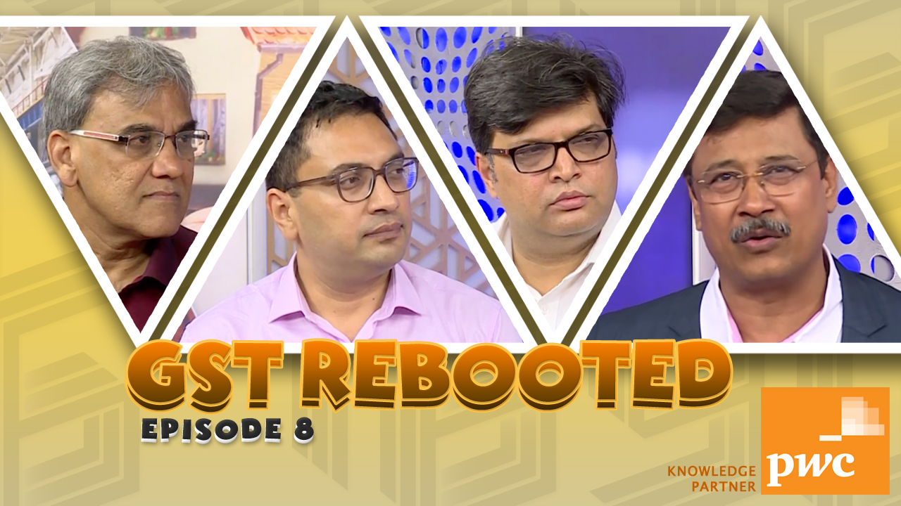  GST Rebooted | Episode 8 | simply inTAXicating 