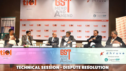  GST - Mend and Amend: Technical Session - Dispute Resolution 